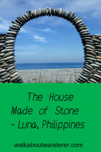 A post about visiting the Stone House (Bahay na Bato) in Luna, Philippines by Walkabout Wanderer Keywords: Bahay na Bato Luna, Philippines, Travel blogger Traveller Luzon