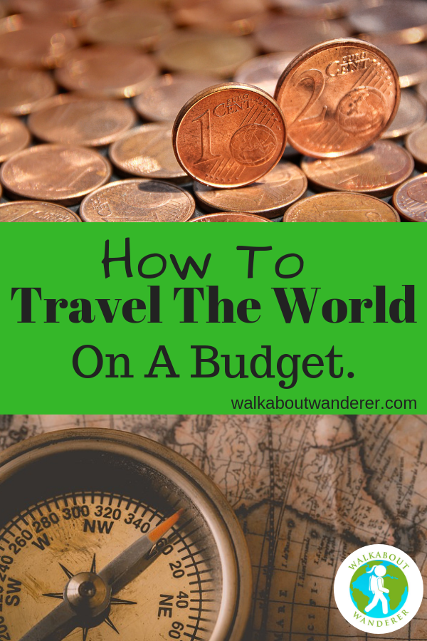 How to travel the world on a budget by Walkabout Wanderer Keywords: backpacking solo female travel traveller travelling free travel