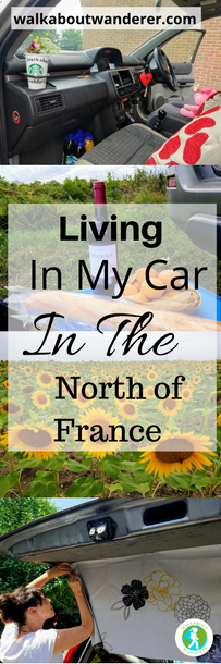 Travelling And Living In My Car In The North of France by Walkabout Wanderer 