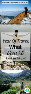 A year of Travel: What travel has taught me by Walkabout Wanderer Keywords: Travelling, learn, learning backpacking solo female tips