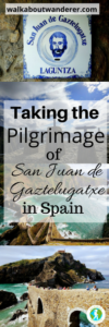 Taking the Pilgrimage to San Juan de Gaztelugatxe in Spain by Walkabout Wanderer Keywords: Game of Thrones pilgrim solo female travel blogger backpacking hiking walks od spain