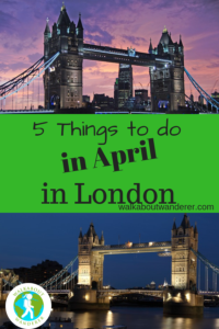 5 things to do in London in April