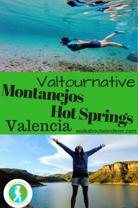 Valtournative Montanejos Hot Springs Valencia Spain by Walkabout Wanderer